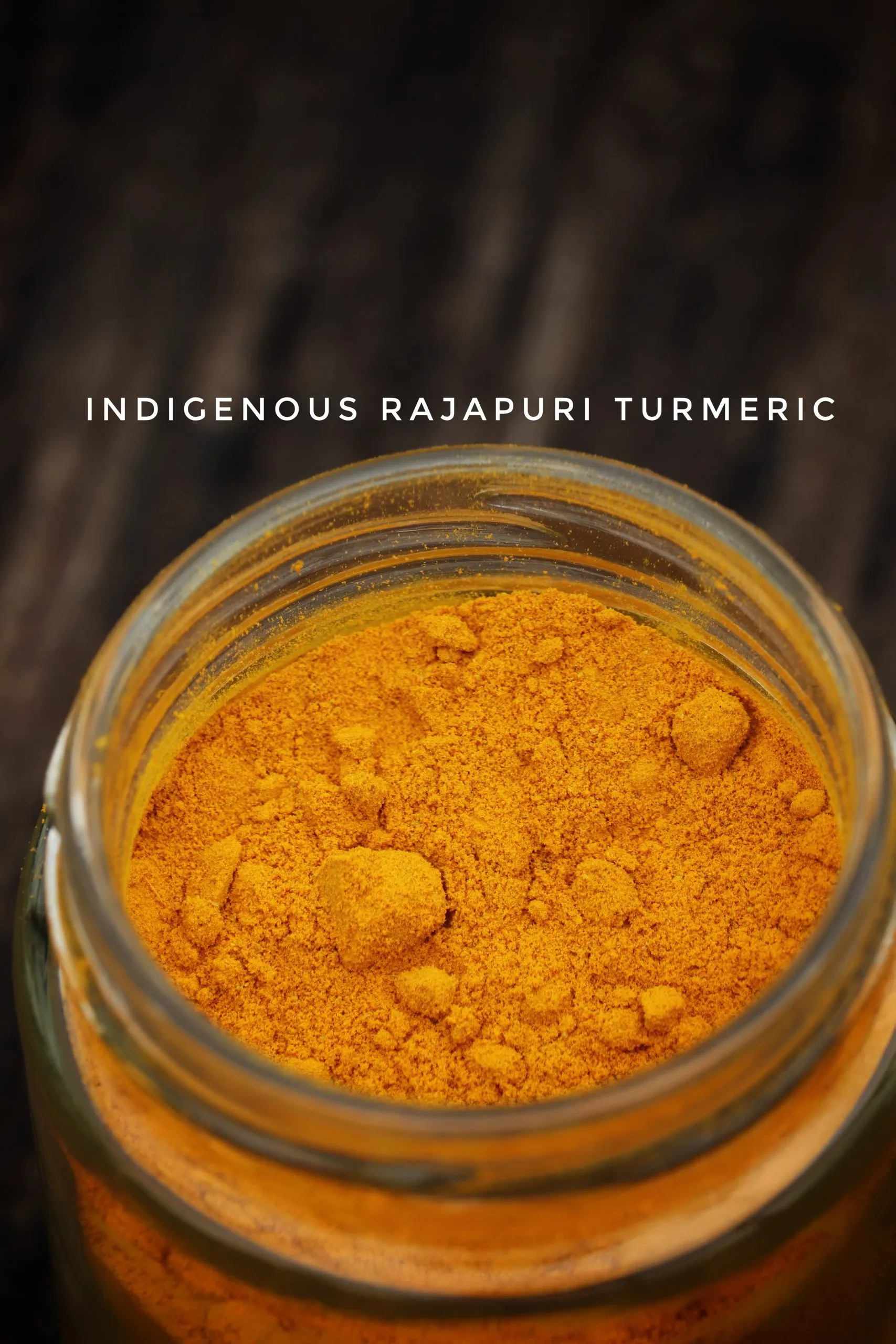 Indigenous Rajapuri Turmeric